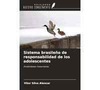 Sistema brasileño de responsabilidad de los adolescentes: Posibilidades restaurativas