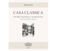 Sistema Casa - Casa Classica: Checklist di gestione e manutenzione domestica