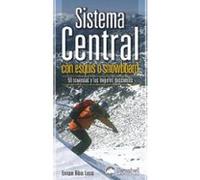 Sistema Central con esquís o snowboard: 50 travesías y los mejores descensos (Guías outdoor)