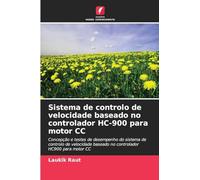 Sistema de controlo de velocidade baseado no controlador HC-900 para motor CC