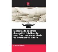 Sistema de controlo doméstico inteligente sem fios com capacidade de atualização futura