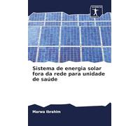 Sistema de energia solar fora da rede para unidade de saúde