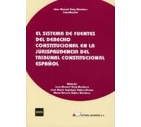 Sistema De Fuentes Del Derecho Constitucional En La Jurisprudencia Del