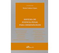 Sistema de justicia penal para criminólogos