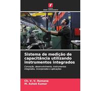 Sistema de medição de capacitância utilizando instrumentos integrados: Conceção, desenvolvimento, instrumentos integrados, incorporados e aplicações
