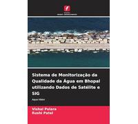 Sistema de Monitorização da Qualidade da Água em Bhopal utilizando Dados de Satélite e SIG: Aqua Vision