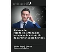 Sistema de reconocimiento facial basado en la extracción de características híbridas
