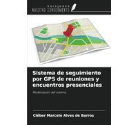 Sistema de seguimiento por GPS de reuniones y encuentros presenciales: Modelización del sistema