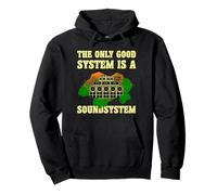 Sistema de Sonido The Only Good System Sudadera con Capucha