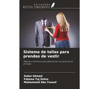 Sistema de tallas para prendas de vestir: Métodos científicos para determinar las tallas de las prendas