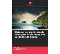 Sistema de Vigilância de Infecções Associadas aos Cuidados de Saúde