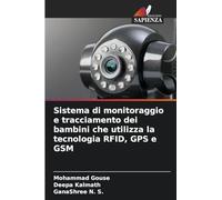 Sistema di monitoraggio e tracciamento dei bambini che utilizza la tecnologia RFID, GPS e GSM