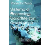 Sistema di Recensioni Garantite con Governance Decentralizzata: Un'Architettura Ibrida per la Fiducia nel Settore Turistico