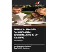 Sistema Di Relazioni Familiari Nella Socializzazione Di Un Individuo: guida metodologica