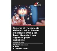Sistema di rilevamento delle intrusioni basato sul deep learning con log crittografati con algoritmi post-quantistici: Sicurezza nel cloud