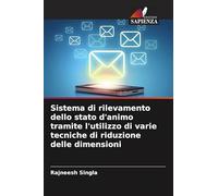 Sistema di rilevamento dello stato d'animo tramite l'utilizzo di varie tecniche di riduzione delle dimensioni