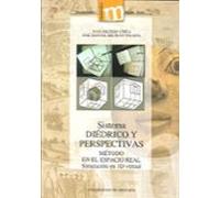 Sistema Diedrico Y Perspectivas: Metodo En El Espacio Real. Simul Acio