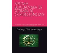 SISTEMA DOCUANISTA DE REGIMEN DE CONSECUENCIAS: Un modelo institucional contra la impunidad y la ineficacia normativa