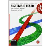 Sistema e testo. Dalla grammatica valenziale all'esperienza dei testi. Con Elementi del sistemaLIM. Per le Scuole superiori. Con espansione online. Con libro
