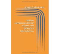 Sistema español de justicia juvenil: una respuesta restaurativa