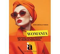 Sistema Estratégico de Marca Personal: Un producto de Womania™