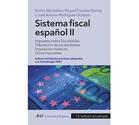 Sistema fiscal español II: Impuesto sobre Sociedades. Tributación de no residentes. Imposición indirecta. Otros impuestos (ECONOMIA Y EMPRESA)