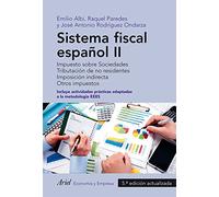 Sistema Fiscal Español II: Impuesto sobre Sociedades. Tributación de no residentes. Imposición indirecta. Otros impuestos. 5ª edición avtualizada. (ECONOMIA Y EMPRESA)