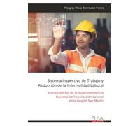 Sistema Inspectivo de Trabajo y Reducción de la Informalidad Laboral: Análisis del Rol de la Superintendencia Nacional de Fiscalización Laboral en la Región San Martín