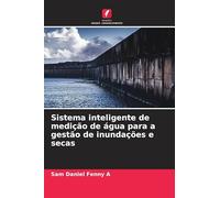 Sistema inteligente de medição de água para a gestão de inundações e secas