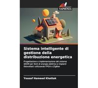 Sistema intelligente di gestione della distribuzione energetica: Progettazione e implementazione del sistema SEDM per fonti di energia elettrica e impianti fotovoltaici utilizzando FPGA e ZigBee