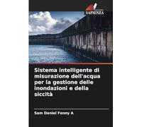 Sistema intelligente di misurazione dell'acqua per la gestione delle inondazioni e della siccità