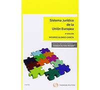 Sistema Jurídico De La Unaión Europea (4ª Ed.) (Sistemas de Derecho y Economía)