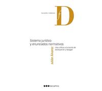 Sistema jurídico y enunciados normativos: Una crítica a la teoría de Alchourrón y Bulygin (Filosofía y Derecho)