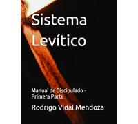 Sistema Levítico: Manual de Discipulado - Primera Parte
