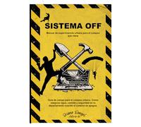 SISTEMA OFF : Manual de supervivencia urbana para el colapso que viene.: Guía de campo para el colapso urbano. Cómo asegurar agua, comida y seguridad en tu departamento cuando el sistema se apaga.