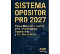 Sistema Opositor PRO: Planner de Alto Rendimiento para Policía Nacional y Guardia Civil (Estudio, Físico y Simulacros): Organiza tu oposición, mide tu progreso y aumenta tus probabilidades de aprob