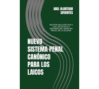 SISTEMA PENAL CANÓNICO PARA LOS LAICOS: DELITOS QUE AFECTAN A LOS LAICOS EN LA REFORMA DEL DERECHO PENAL DE LA IGLESIA