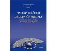 Sistema político de la Unión Europea: Instituciones, políticas, procesos y actitudes (OBRAS GENERALES)