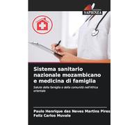 Sistema sanitario nazionale mozambicano e medicina di famiglia: Salute della famiglia e della comunità nell'Africa orientale