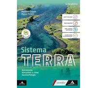Sistema terra. Con Astronomia, Atmosfera e clima, Geomorfologia. Per il 1° biennio delle Scuole superiori. Con e-book. Con espansione online