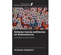 Sistema toxina-antitoxina en Enterococcus: mazEF-higBA: factores de virulencia