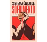 Sistema Único De Sofrimento (ebook)