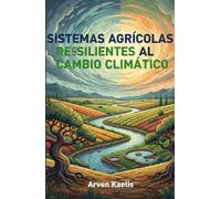 Sistemas Agrícolas Resilientes al Cambio Climático
