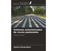 Sistemas automatizados de cruces peatonales: El Manual de Diseño