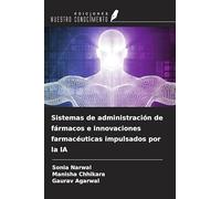 Sistemas de administración de fármacos e innovaciones farmacéuticas impulsados por la IA