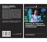 Sistemas de adquisición tomográfica y métodos de reconstrucción