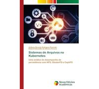 Sistemas de Arquivos no Kubernetes: Uma análise de desempenho de persistência com NFS, GlusterFS e CephFS