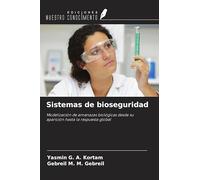 Sistemas de bioseguridad: Modelización de amenazas biológicas desde su aparición hasta la respuesta global