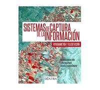 SISTEMAS DE CAPTURA DE LA INFORMACIÓN: FOTOGRAMETRÍA Y TELEDETECCIÓN (INFORMACION Y SOCIEDAD DIGITAL)