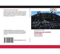 Sistemas de control avanzado: Teoria y practica